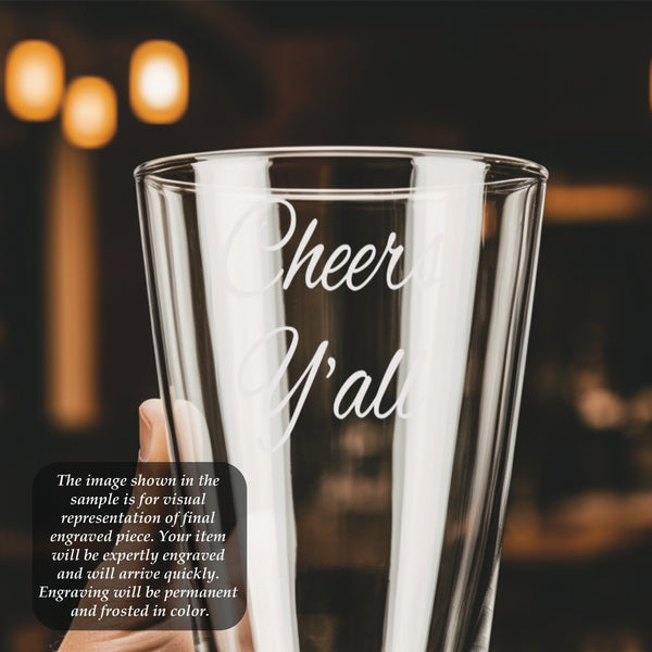 Cheers Y'all Pint Glass | 16 ounce | Laser Engraved | Permanently Etched | Perfect for a Cold Beverage